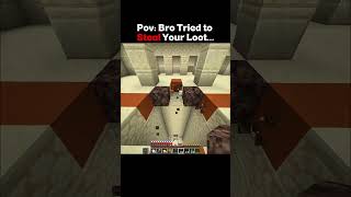 POV Bro Tried to Steal My Loot #usa #minecraft #shorts