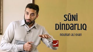 SÜNİ DİNDARLIQ.. DİNDAR KİMİ GÖRÜNƏNLƏR.. - Nouman Ali Khan (azerbaycan)