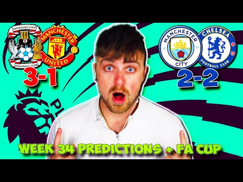 PREMIER LEAGUE 2023/24 WEEK 34 + FA CUP SEMI FINAL PREDICTIONS &amp; TIPS | COVENTRY VS MAN UNITED!