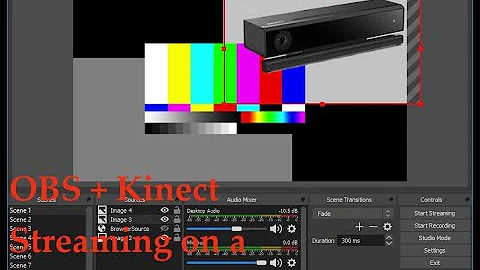 OBS + Kinect - streaming camera on a budget