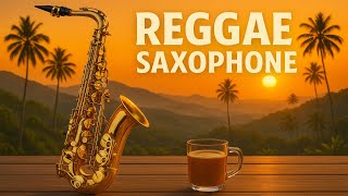 Reggae Saxophone – Best Reggae Fusion for Relaxation &amp; Meditation