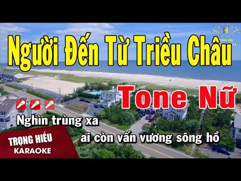 Karaoke Người Đến Từ Triều Châu - Karaoke Người Đến Từ Triều Châu Tone Nữ Nhạc Sống | Trọng Hiếu