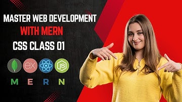 Master Web Development with MERN: CSS Class 01 Tutorial #codesynergy
