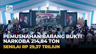 LIVE: PEMUSNAHAN BARANG BUKTI N4RK0BA 214,84 TON SENILAI RP 29,37 TRILIUN