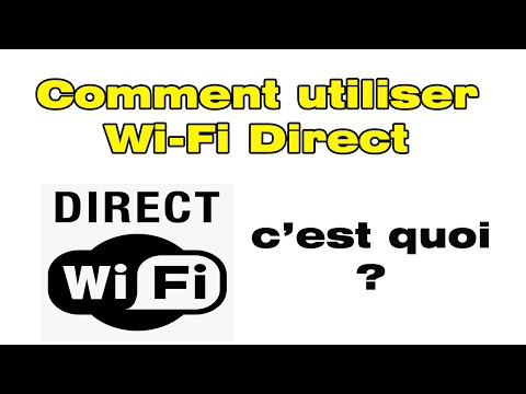 Comment se connecter en WiFi Direct (Activer et utiliser Wifi Direct)