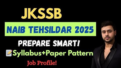 JKSSB Naib Tehsildar 2025 Syllabus Revealed! | Complete Paper Pattern + Job Profile Explained 💼📚