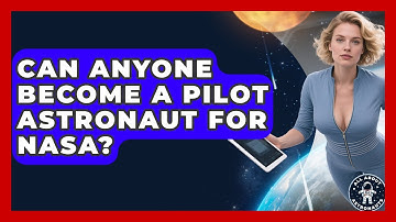 Can Anyone Become A Pilot Astronaut For NASA? - All About Astronauts