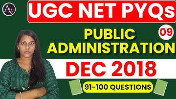 08 -UGC NET PYQs - Public Administration | Public Administration for UGC NET• Dec 2018 PYQs (91-100)