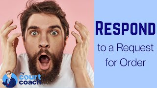 How to Respond to a Request for Order Filed by the Other Party in CA Family Court (Form FL320)