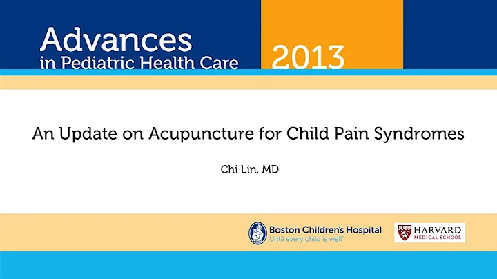 Latest Insights on Acupuncture for Pediatric Pain