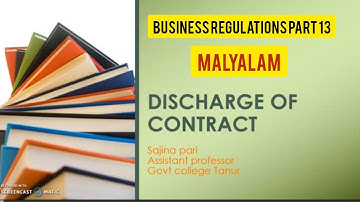 DISCHARGE OF CONTRACT /BUSINESS REGULATIONS PART 13 / MALAYALAM/BCOM BBA CA CMA/CALICUT UNIVERSITY