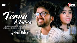 Terra Merra (LYRICS) Nihal Tauro | Shekinah | Anand- Milind| Sameer Anjaan | New Song 2022