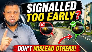 Signalling at the Wrong Time | Don’t Mislead Other Drivers