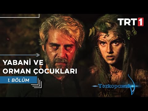 Yabani ve Orman Çocukları | Tozkoparan 1. Bölüm