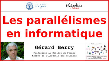 Les parallélismes en informatique | Gérard Berry