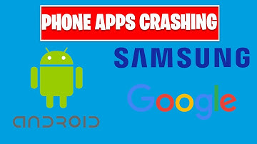 ANDROID MULTIPLE PHONE APPS KEEPS CRASHING - SAMSUNG - PIXEL & MANY MORE!
