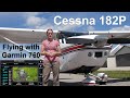 Cessna 182P For Sale Test flight with Garmin 760