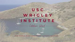 2025 World Bank-Annenberg Summer Institute At Uscs Wrigley Institute