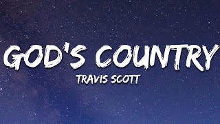 Travis Scott - GODS COUNTRY (Lyrics)