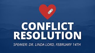 Wellness Workshop #4- Conflict Resolution by Dr. Linda Lord