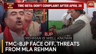 India Today: TMC-BJP Face Off Escalates, Veiled Threats From MLA Rehmanv| Lok Sabha Election