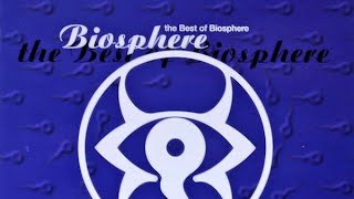 Biosphere - the Best of Biosphere [Full Compilation]