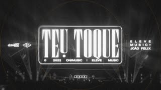 Teu Toque - Eleve Music feat. João Félix (Ao Vivo - Eleve Conference 2022)