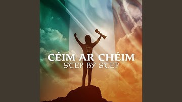 Céim ar Chéim (feat. Anna Mullarkey)