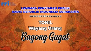 Radio Tonil Wayang Orang Rri Surakarta  Bagong Gugat 