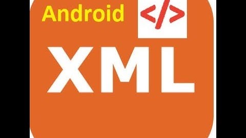 #Android Axml - xml برمجة الاندرويد خطوة بخطوة من الصفر - ما هو