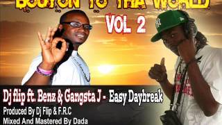 Dj Flip ft Benz & Gangsta J   Easy Daybreak