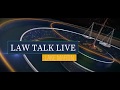 Law talk lm live