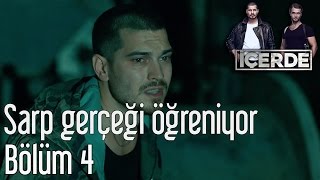 İçerde 4. Bölüm - Sarp Gerçeği Öğreniyor