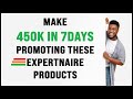 7 Top Selling Expertnaire Products To Promote And Make Money From Expertnaire Affiliate Marketing