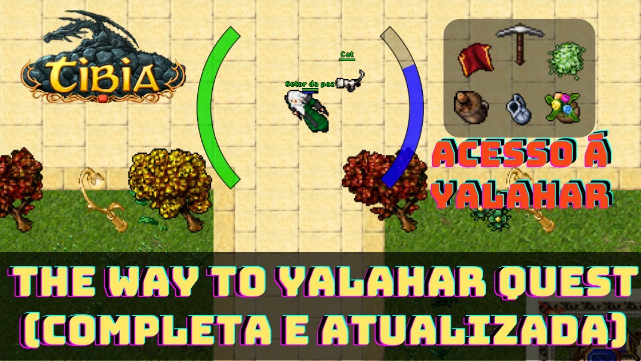 [TIBIA] ACESSO A YALAHAR QUEST THE WAY TO YALAHAR QUEST