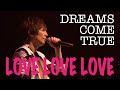 DREAMS COME TRUE / LOVE LOVE LOVE【歌ってみた】青木隆治