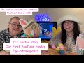 Danette and anthony flashback to 2022 for our first youtube easter