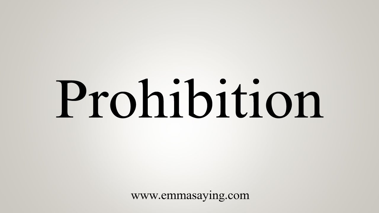 How To Say Prohibition YouTube