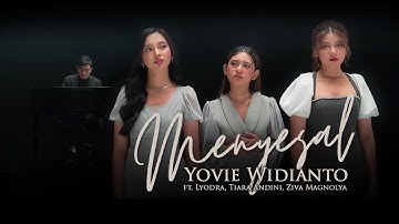 Yovie Widianto - Menyesal ft. Lyodra, Tiara Andini, Ziva Magnolya | Lirik Video
