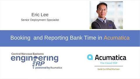 Booking and Reporting Bank Time in Acumatica #Acumatica #CloudERP