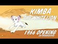 Kimba the white lion 1966 opening with lyrics