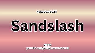 How To Pronounce - Pokédex #028 Sandslash