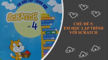 Tin học lớp 4 | CĐ5. Bài 1. Một số câu lệnh trong Scratch