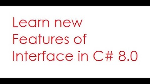 Learn Interface in C# 8.0 | Default interface method | new feature of interface in C# 8.0