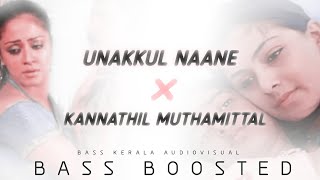 Unakkul Naane × Kannathil Muthamittaal | Bass Boosted | Pritt | Remix