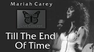 Mariah Carey - Till The End Of Time (Live Concept, 1992)