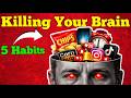 5 Deadliest Habits Killing Your Brain (Stop This Now!) 🔥 | Gritx_9M