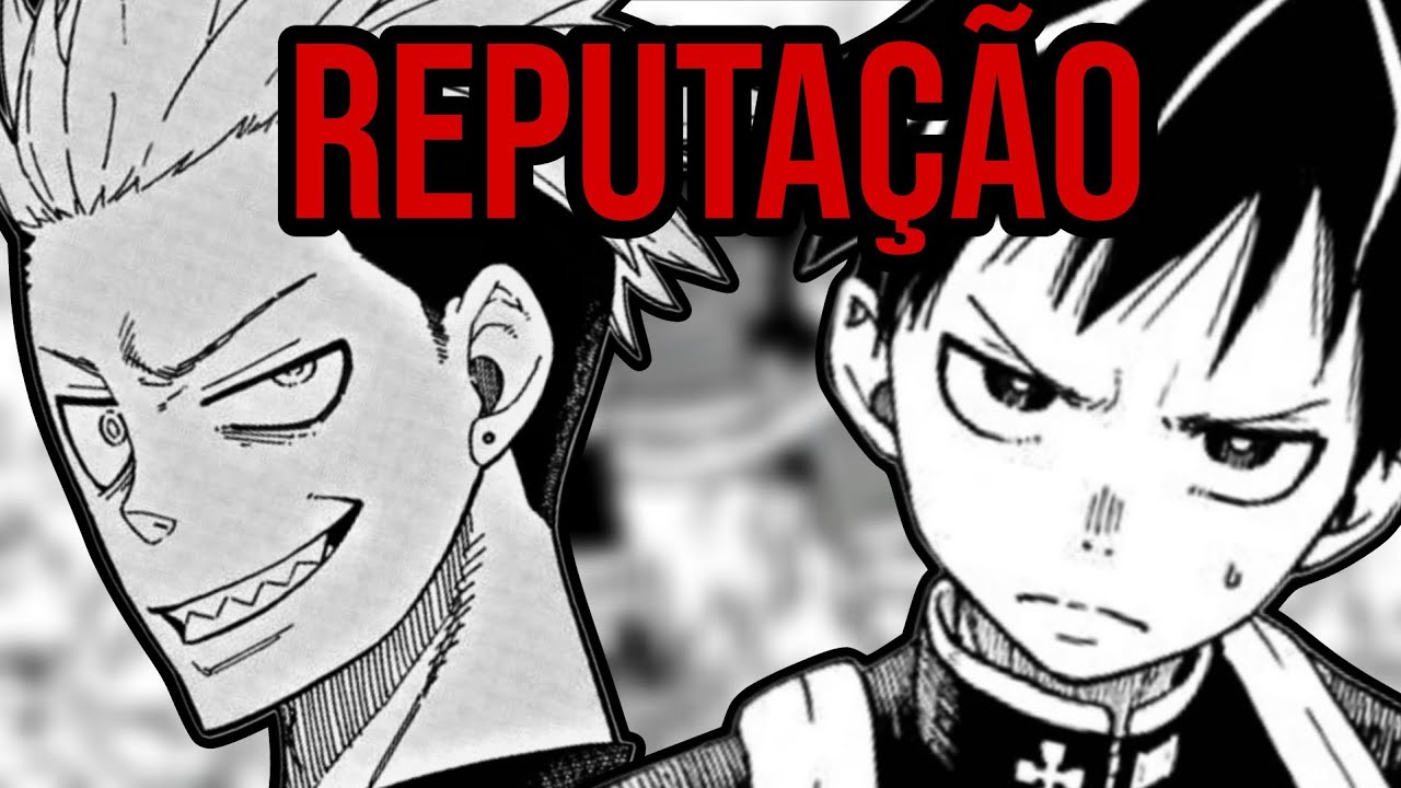 A lição sobre Reputação que Fire Force mostra