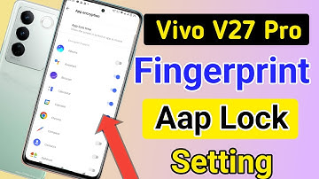 vivo v27 pro fingerprint app lock/vivo v27 pro me app lock kaise kare/apps lock setting
