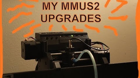 MY MMU2S Hardware Upgrades